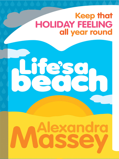 Title details for Life's a Beach by Alexandra Massey - Available
